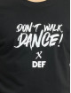 DEF Tričká Don't Walk Dance èierna